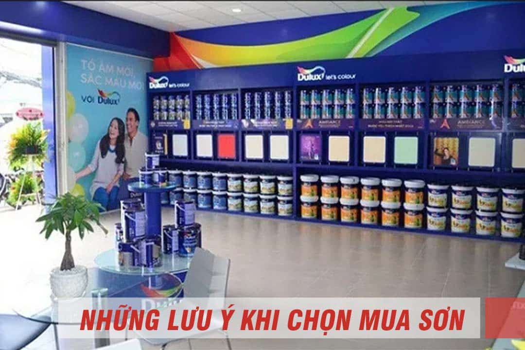 Lưu ý khi chọn mua sơn