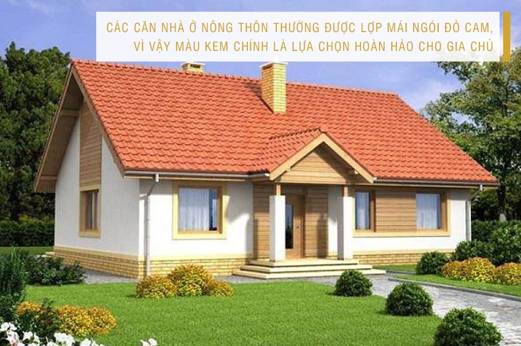 Các căn nhà ở nông thôn thường được lợp mái ngói đỏ cam, vì vậy màu kem chính là lựa chọn hoàn hảo cho gia chủ